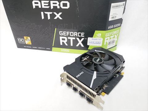 GeForce RTX 2060 AERO ITX 6G OC 各サイトで併売につき売切れのさいはご容赦願います。